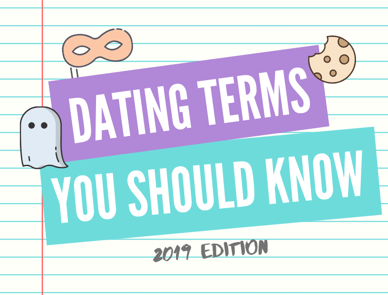 9 Dating Terms You Should Know In 2019